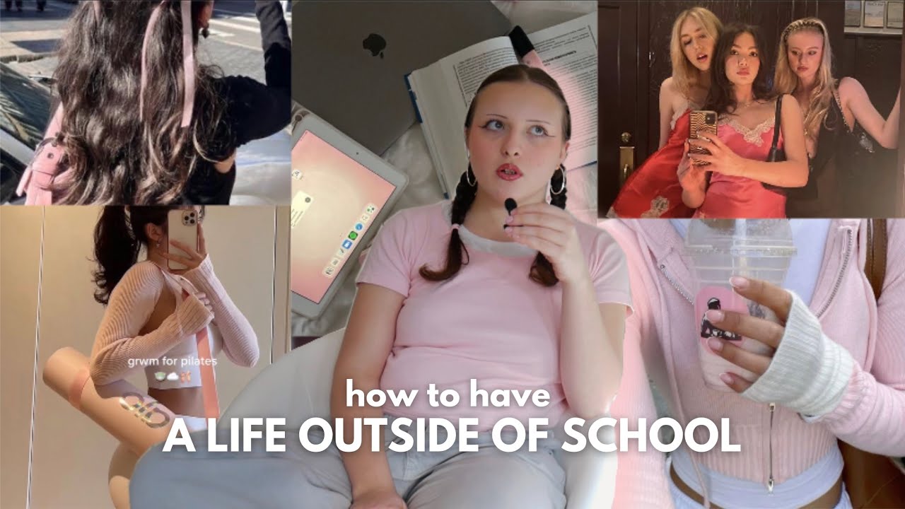 how to have a life outside of school