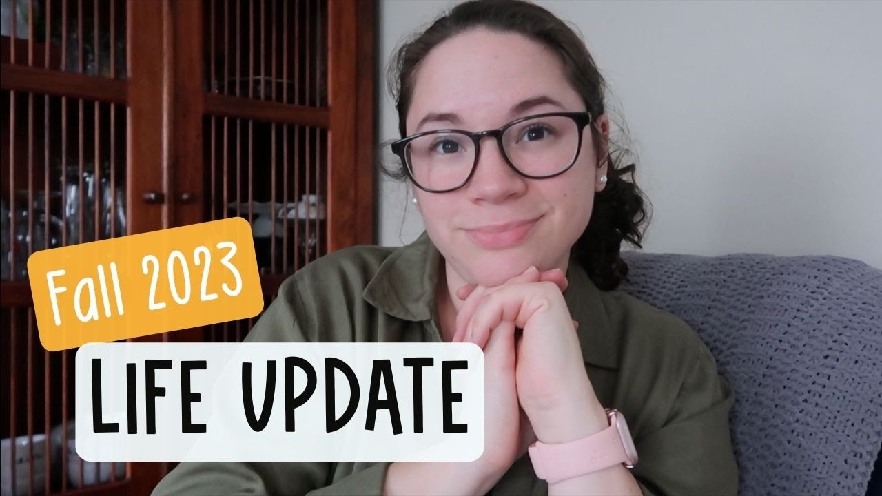 Fall 2023 Life Update