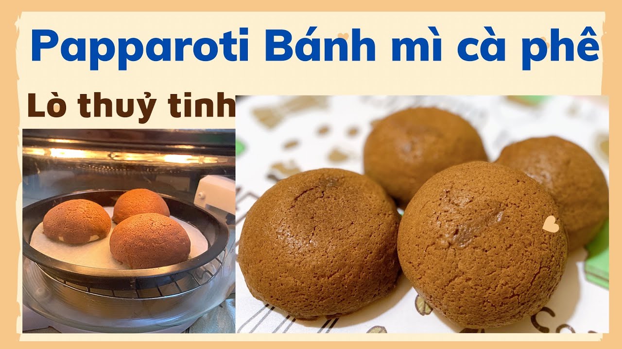 Làm bánh Papparoti bánh mì cà phê lò thủy tinh TaBi Cooking