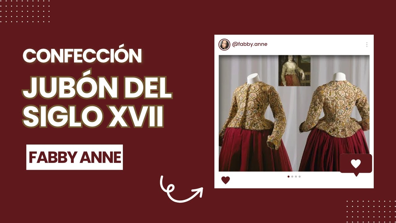 Confección de Jubón del Siglo XVII - Fabby Anne