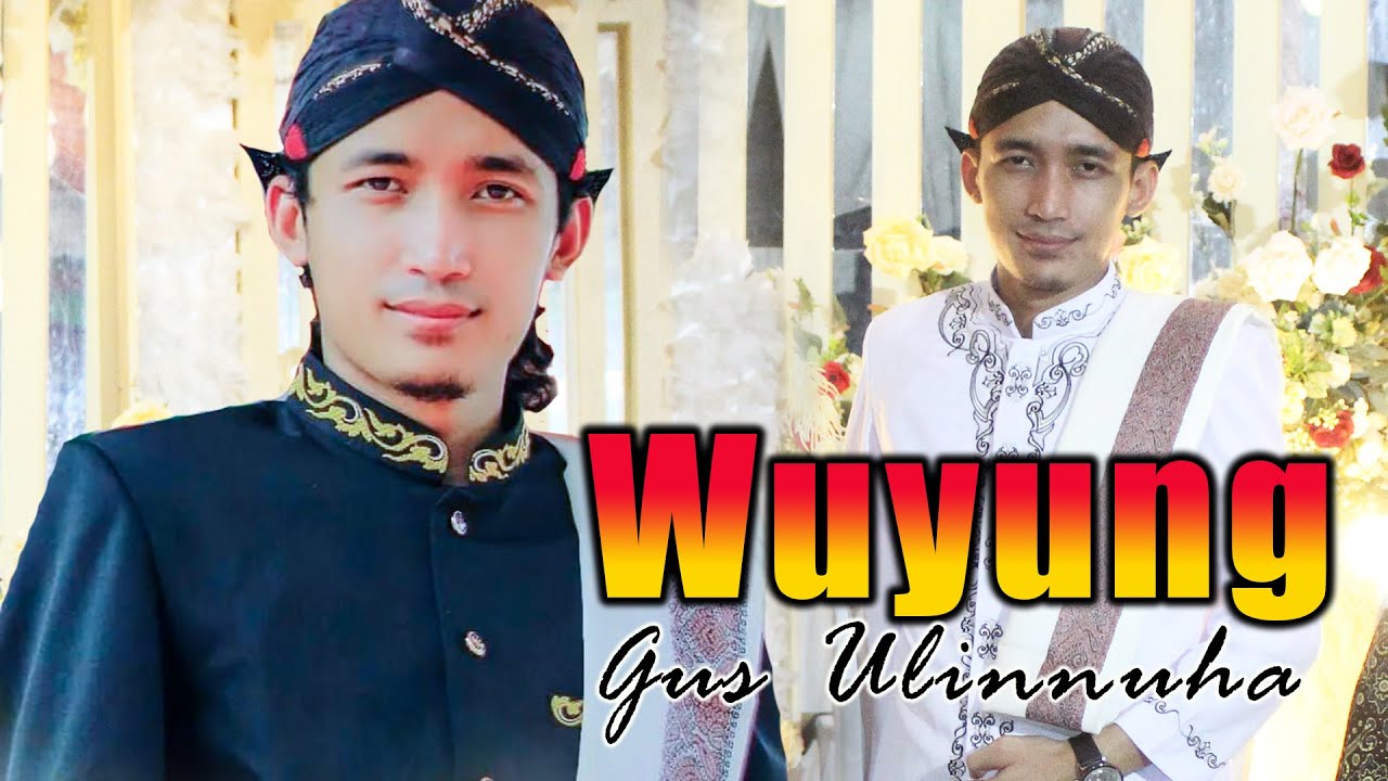 Langgam Wuyung Gus Ulinnuha