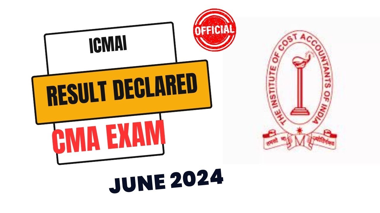 Breaking News | CMA EXAM June 2024 Results Declared by ICMAI | CMA foundation June 2024 Results out