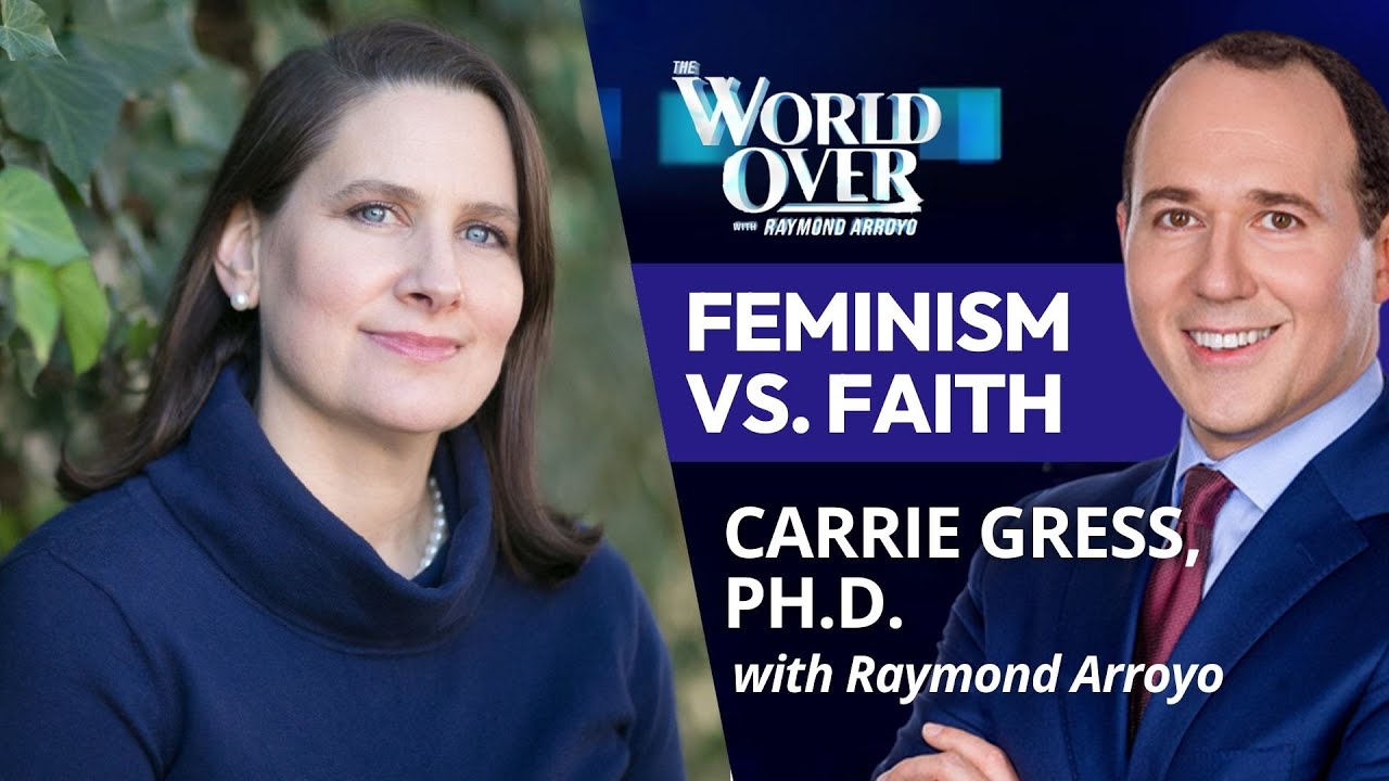 Feminism vs. Faith: Dr. Carrie Gress | The World Over with Raymond Arroyo | January 15, 2026