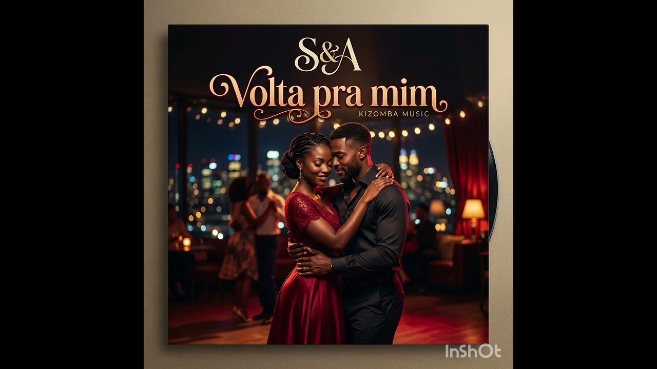 S&A- Volta pra mim (kizomba)