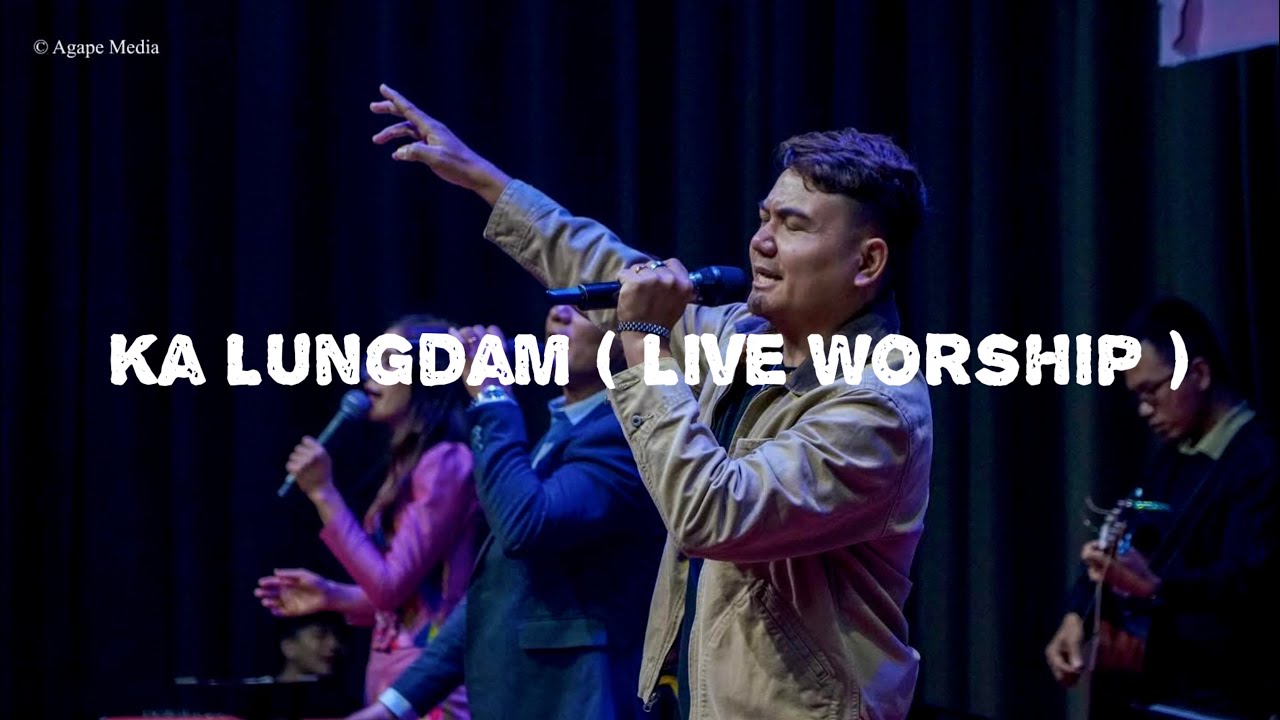 Ka Lungdam ( Live Worship ) | KHAI PI