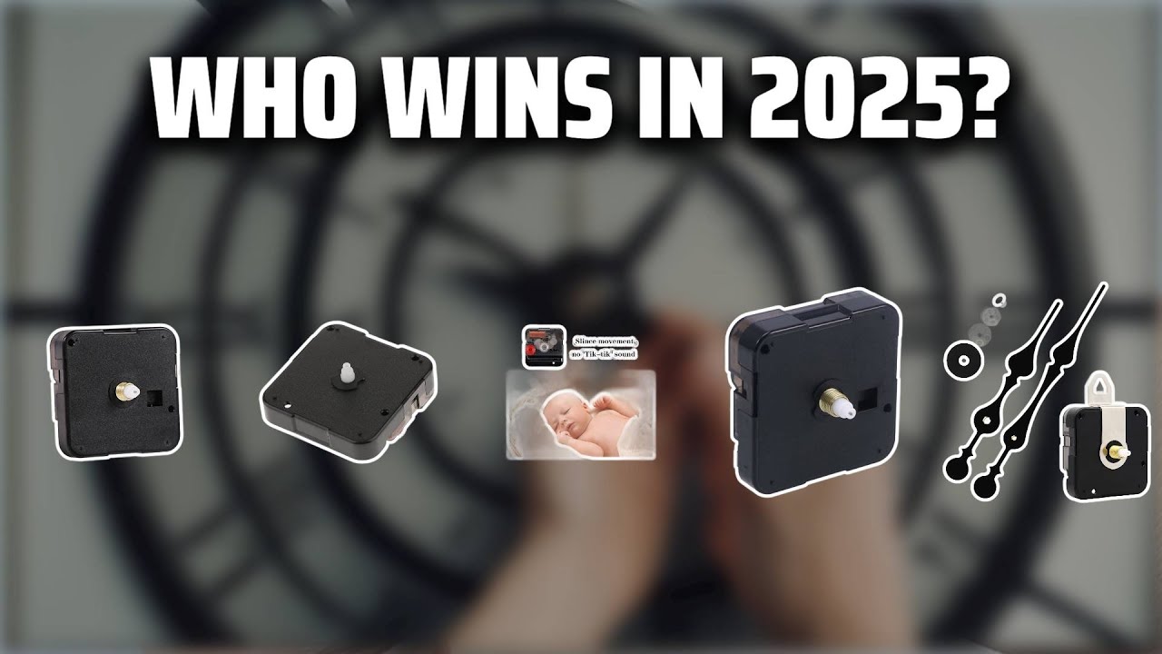 The Top 5 Best Quartz Clock Movement in 2025 - Must Watch Before Buying!