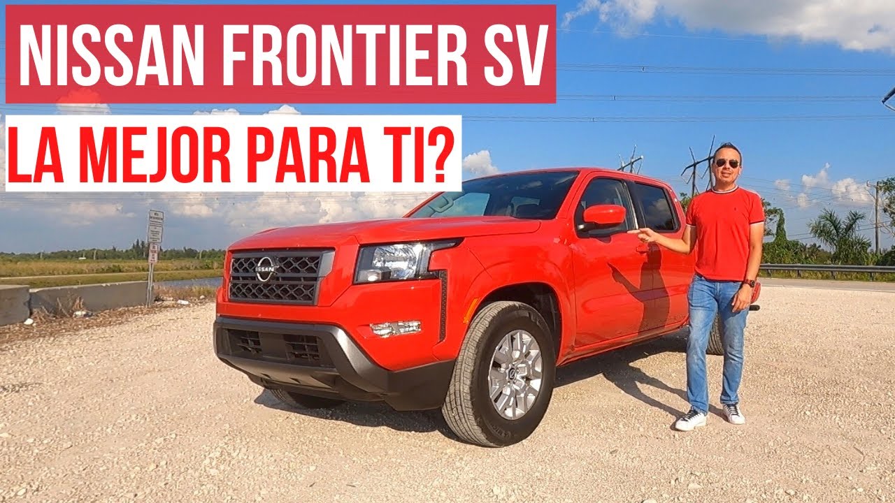 Te conviene comprar una NISSAN FRONTIER SV 2022?