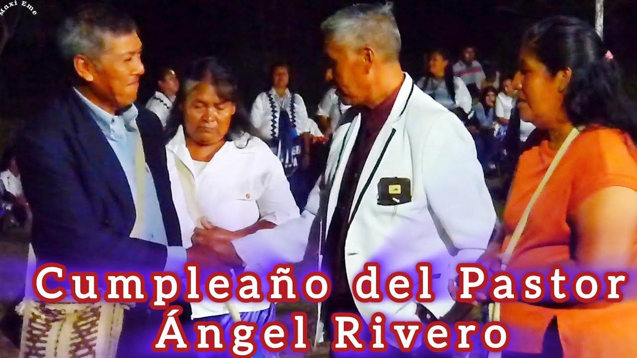 Cumpleaño del Pastor Ángel Rivero