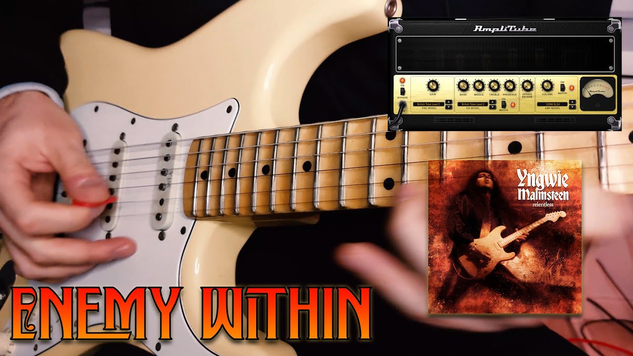 Enemy Within | YNGWIE MALMSTEEN Cover [Amplitube tone settings]