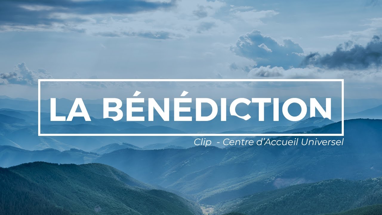 La B&eacute;n&eacute;diction - Version piano - Centre d'Accueil Universel