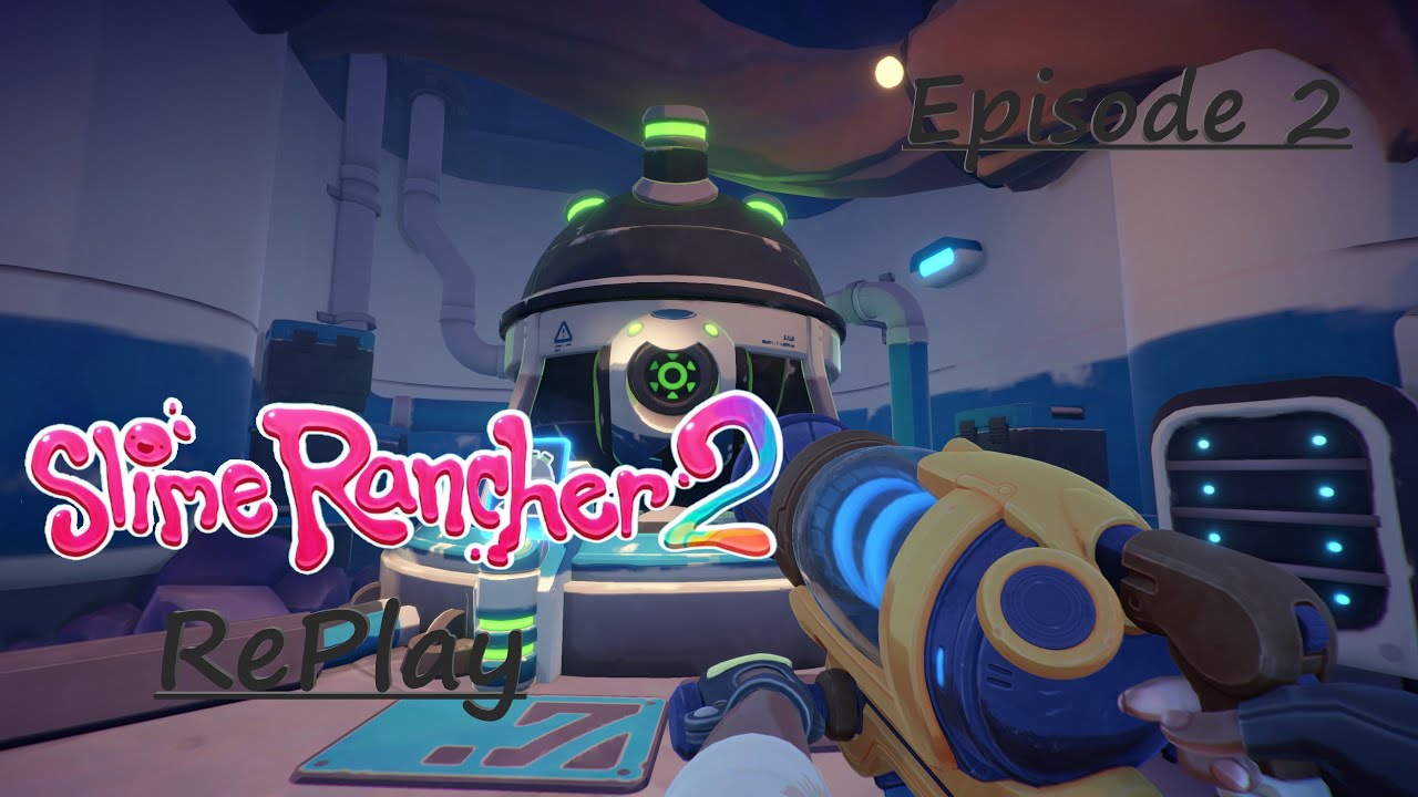 Age of Reinvention | Slime Rancher 2 RePlay Episode 2