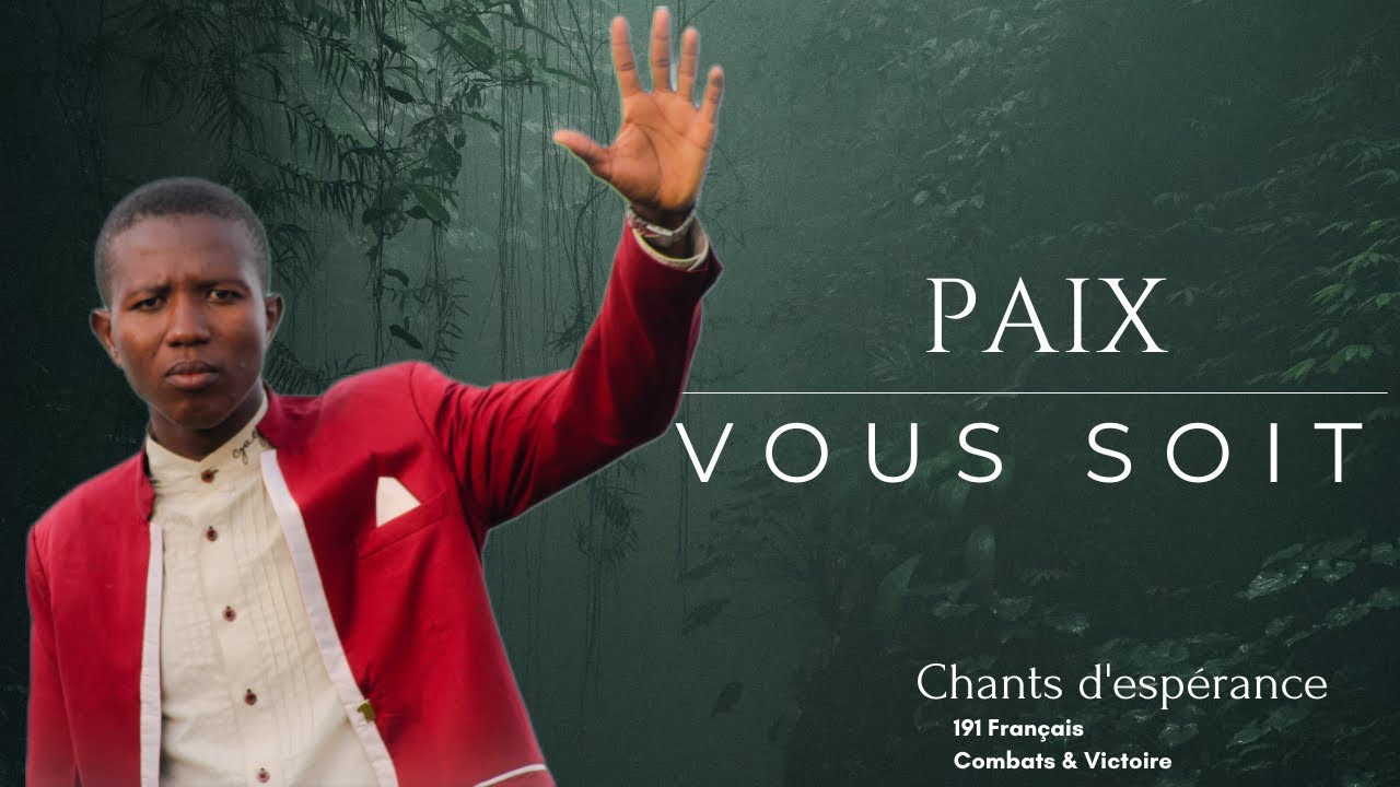 Paix Vous Soit _ 191 Français Chants d'espérance