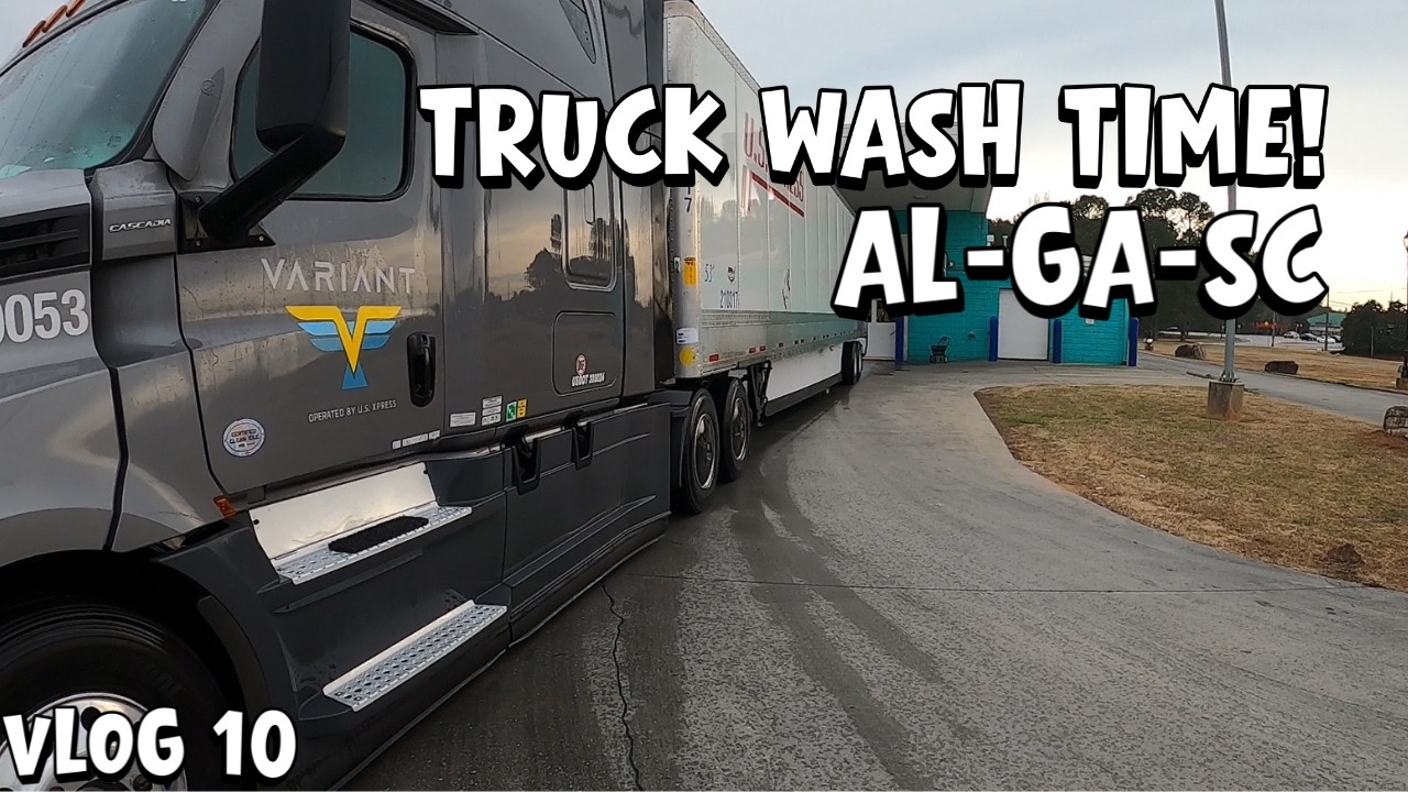 Truck Wash Time! | Driving Through AL-GA-SC | Vlog 10