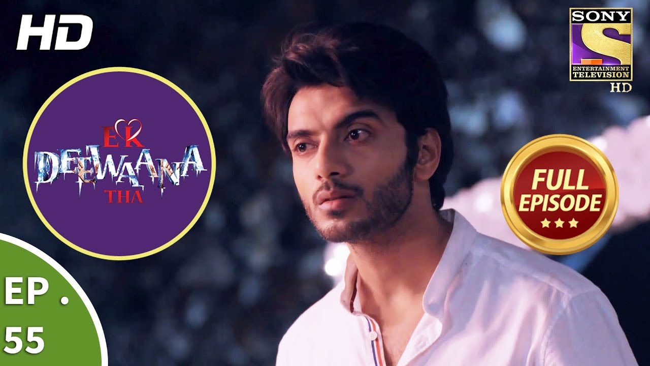 Ek Deewaana Tha - Ep 55 - Full Episode - 5th January, 2018