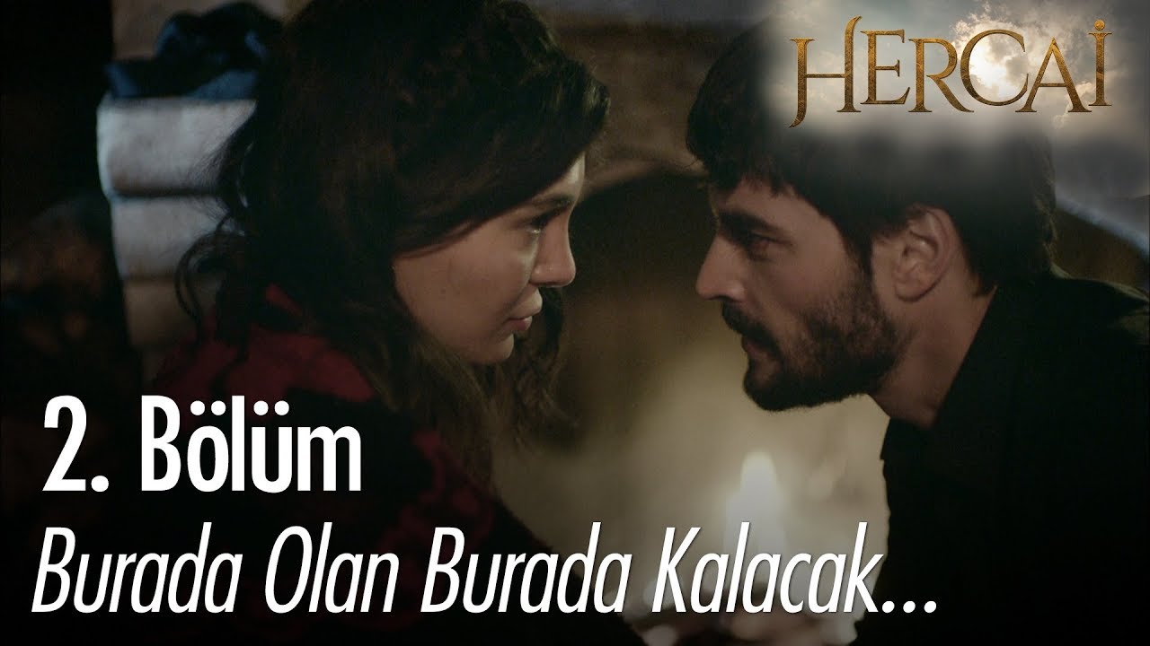 Burada olan burada kalacak! - Hercai 2. B&ouml;l&uuml;m