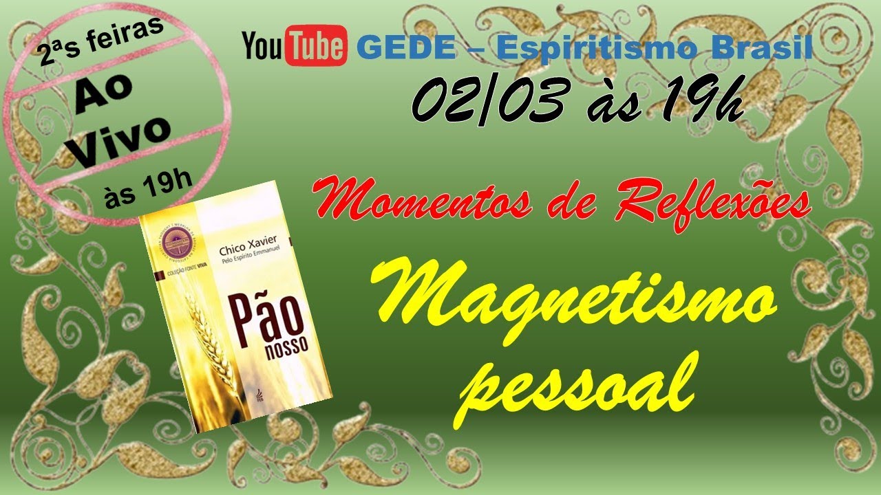 Magnetismo pessoal - Pão Nosso - Capítulo 110