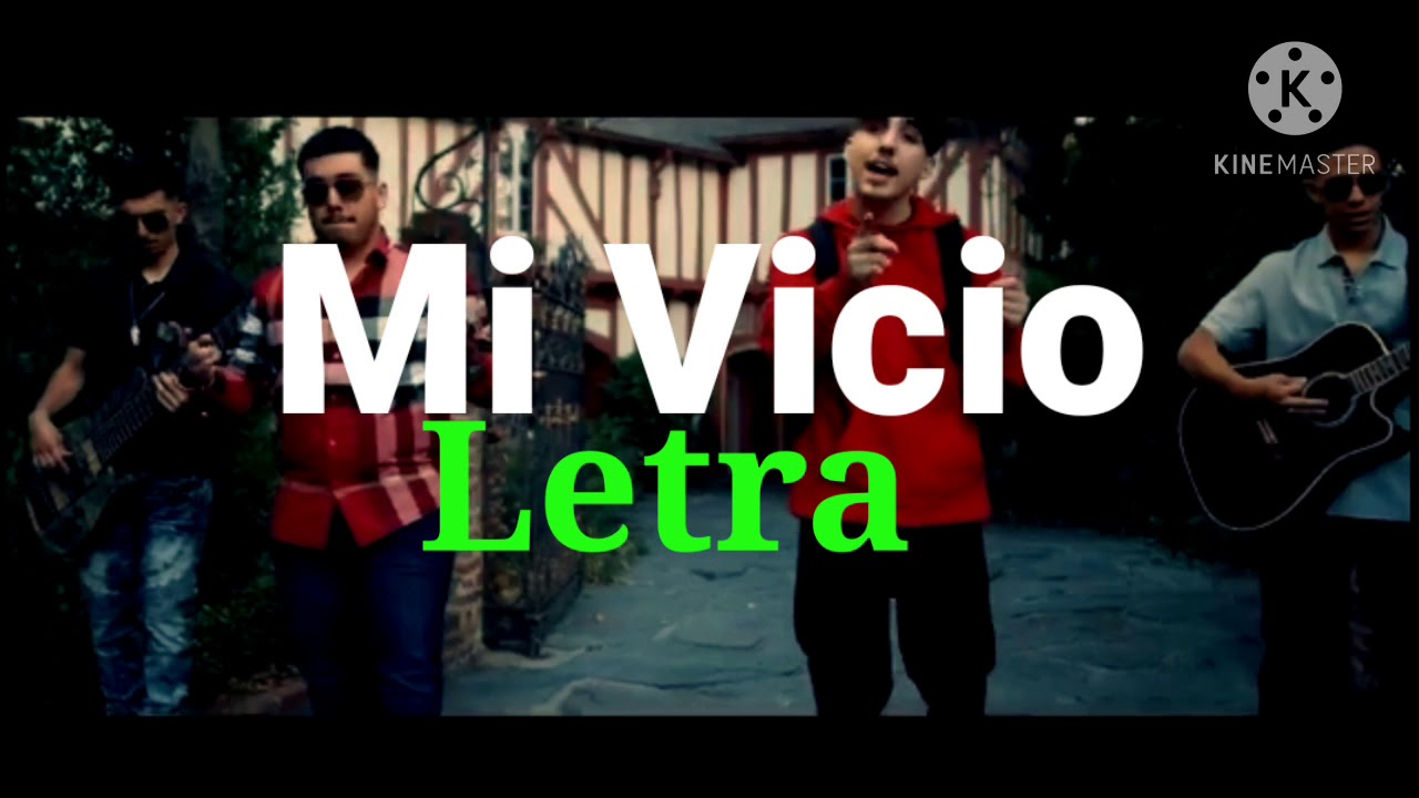 Mi Vicio (Letra) - Eslabon Armado ft. T3R Elemento