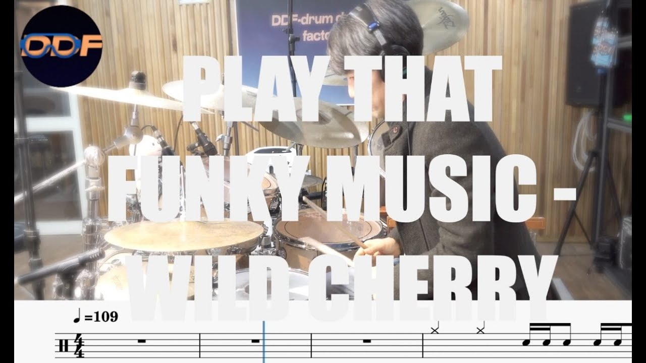 Play That Funky Music - Wild Cherry-드럼놀이터-DDF-O-O-