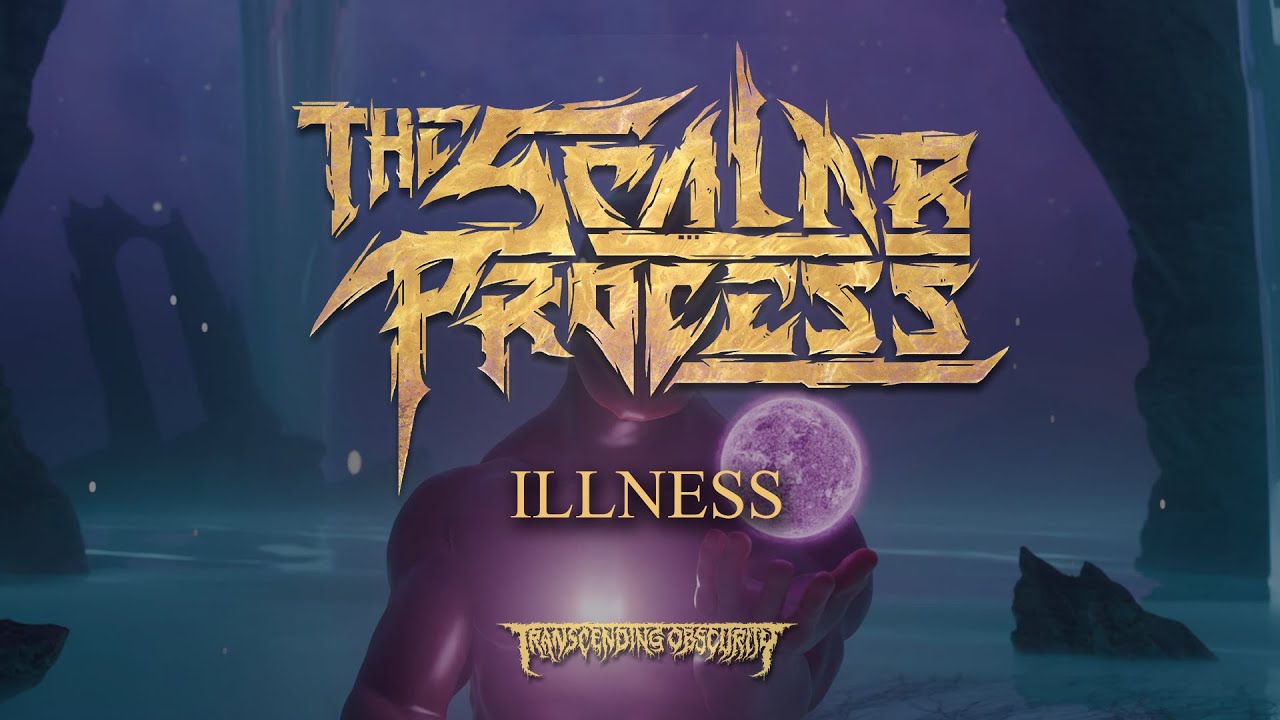 THE SCALAR PROCESS (France) - Illness OFFICIAL LYRIC VIDEO (Prog/Tech Death) Transcending Obscurity