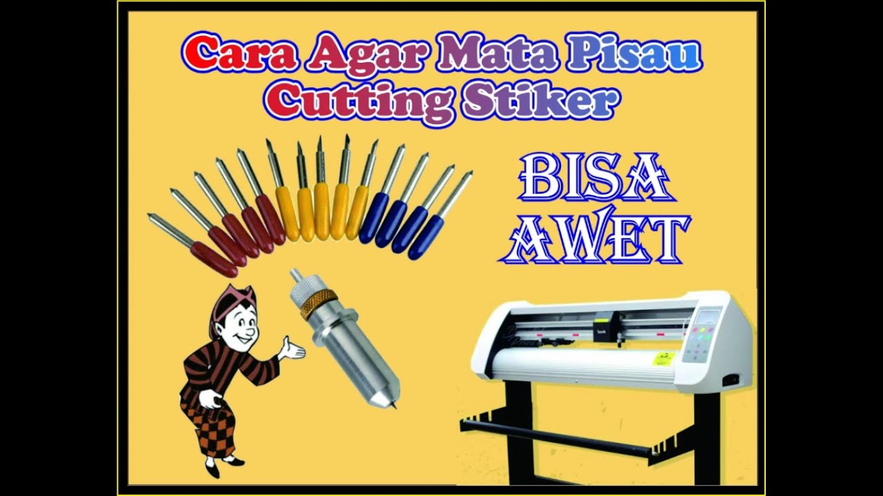 RAHASIA AGAR MATA PISAU AWET UNTUK MESIN CUTTING STIKER