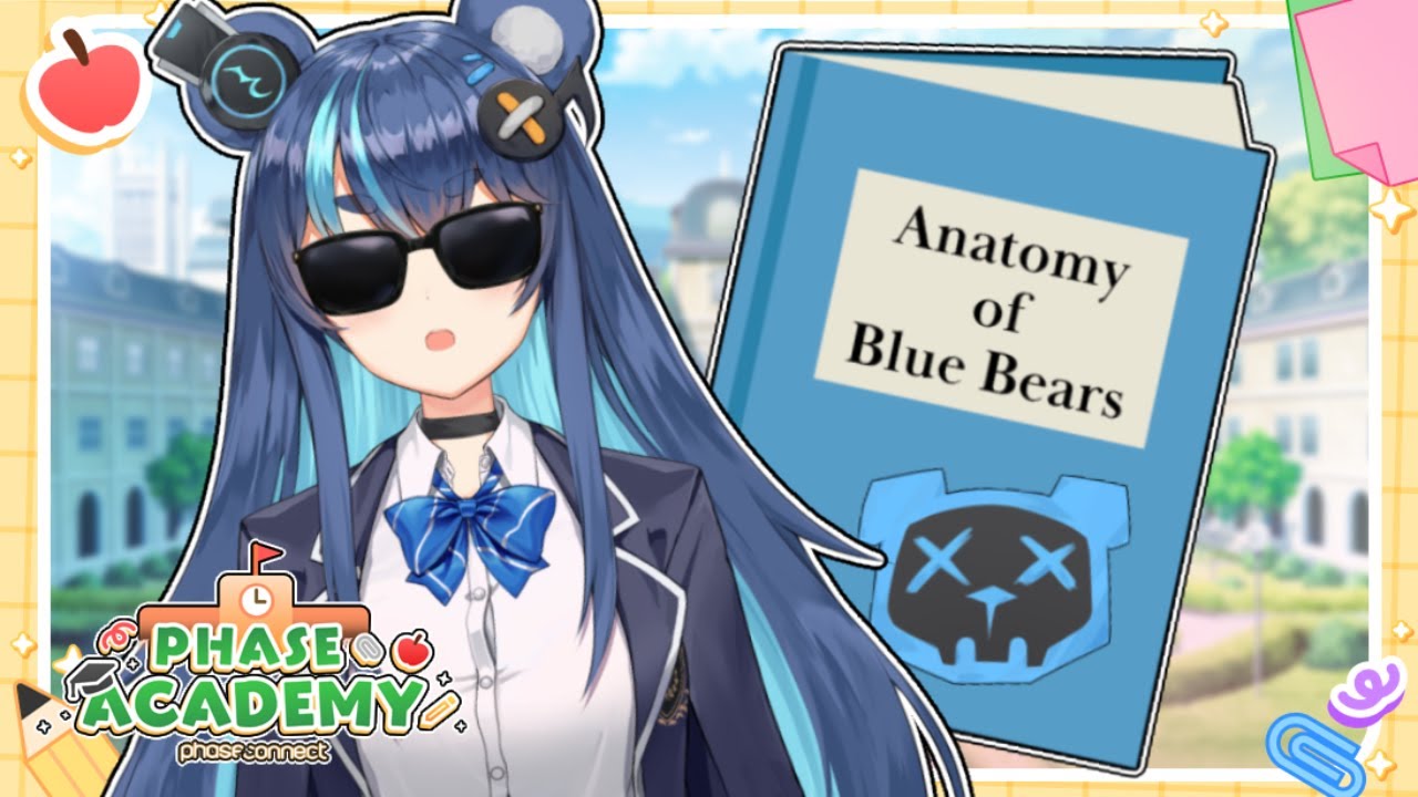 The Anatomy of a Blue Bear isn't quite what you'd expect... 【Phase Academy】