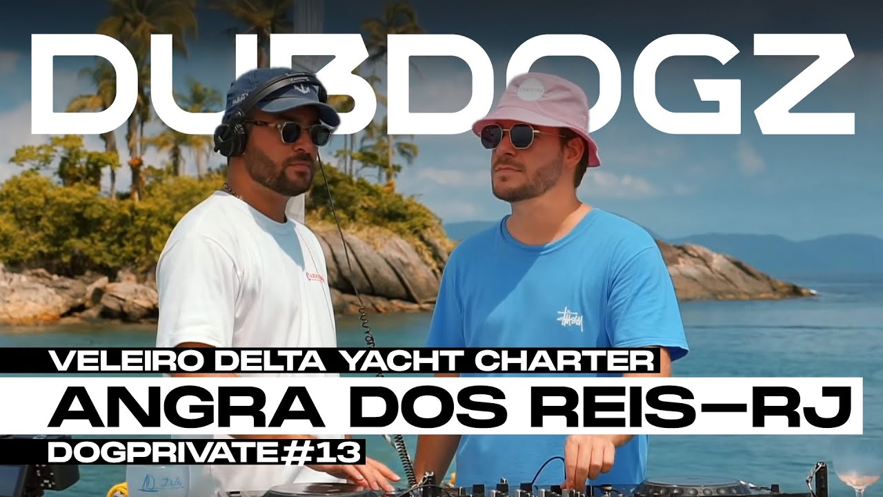 Dubdogz - DOGPRIVATE #13 (Veleiro Delta Yacht Charter, Angra dos Reis - RJ) Insomniac Residency