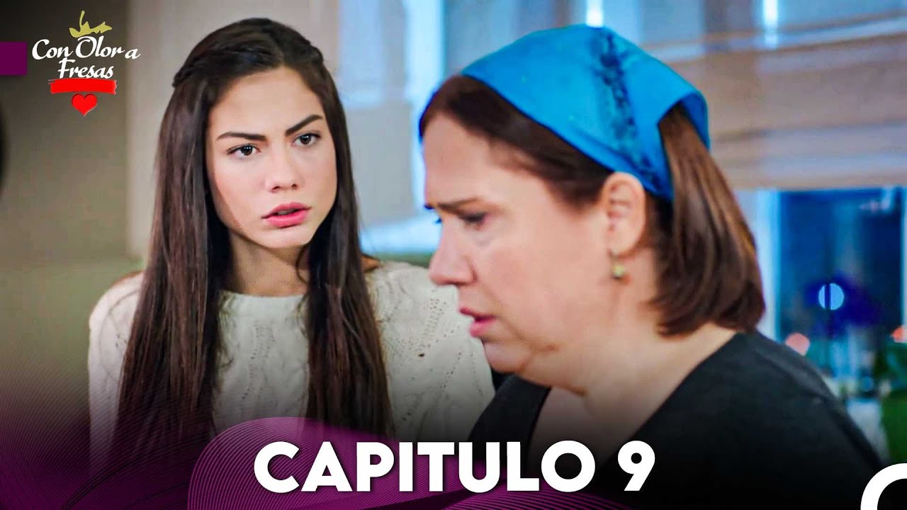 Con Olor a Fresas Capitulo 9 (Doblado en Espa&ntilde;ol) (VERSI&Oacute;N EXTENDIDA)