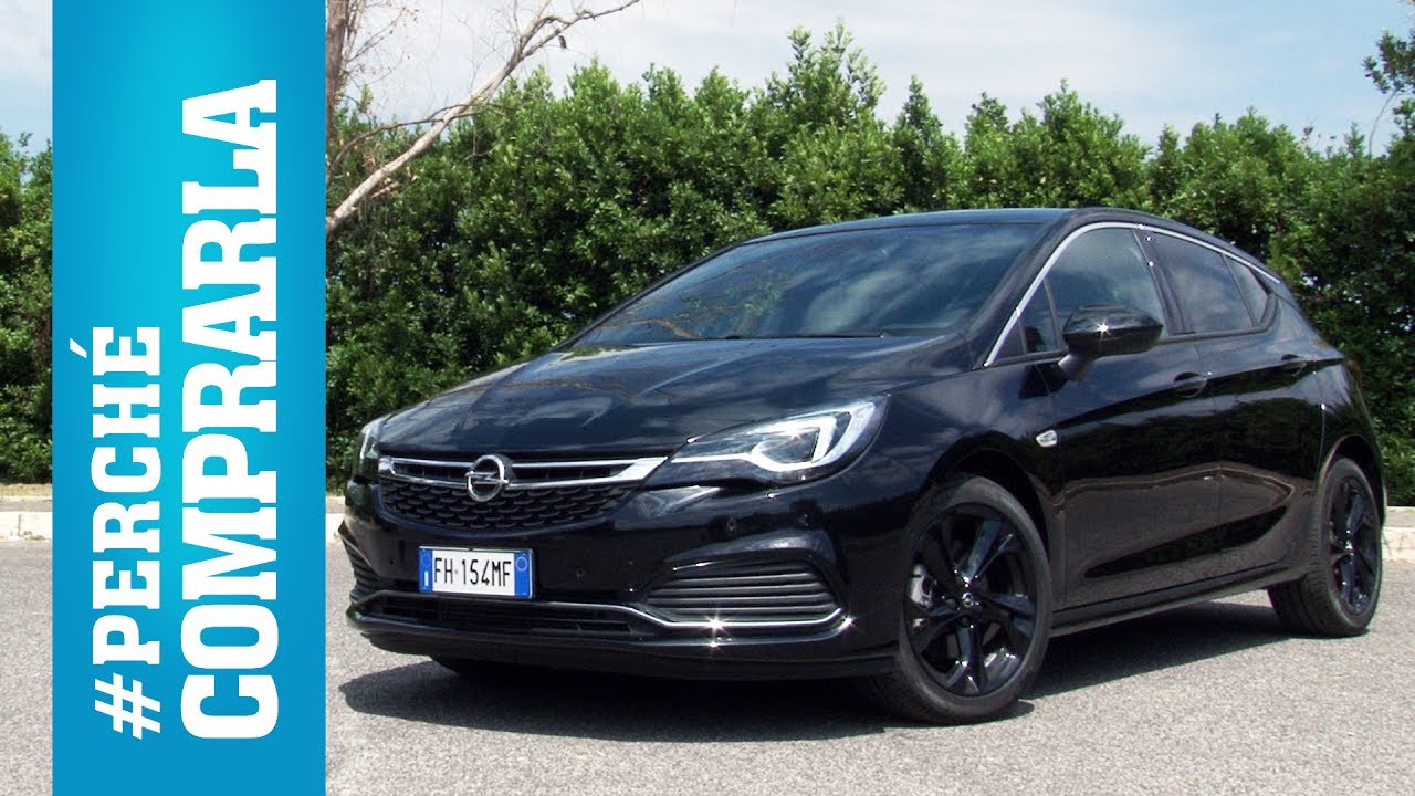 Opel Astra (2017) | Perché comprarla… e perché no
