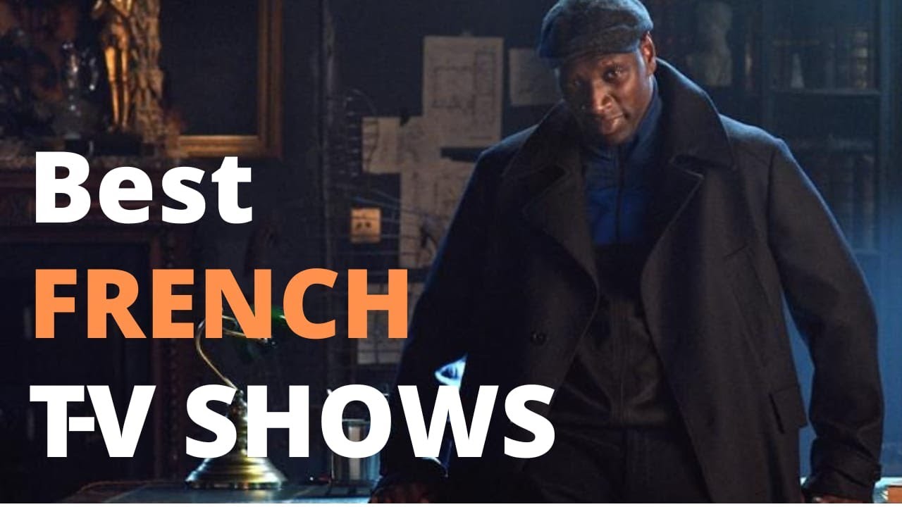 BEST FRENCH SERIES | BEST FRENCH TV SHOWS | NON HOLLYWOOD