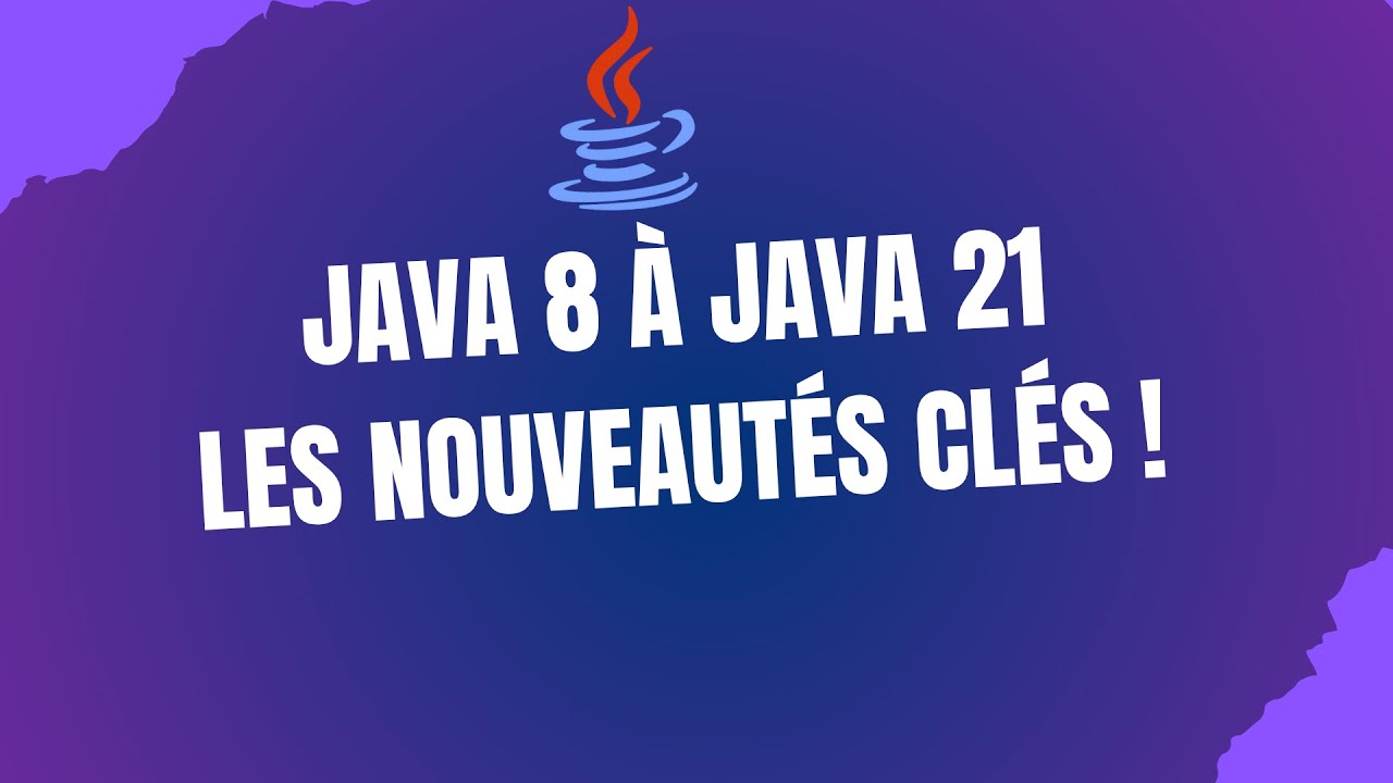 Java 8 à Java 21 : Tour complet des fonctionnalités incontournables !