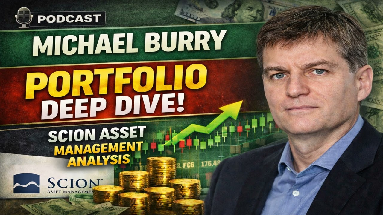 Michael Burry’s Portfolio Explained | Scion Asset Management Breakdown