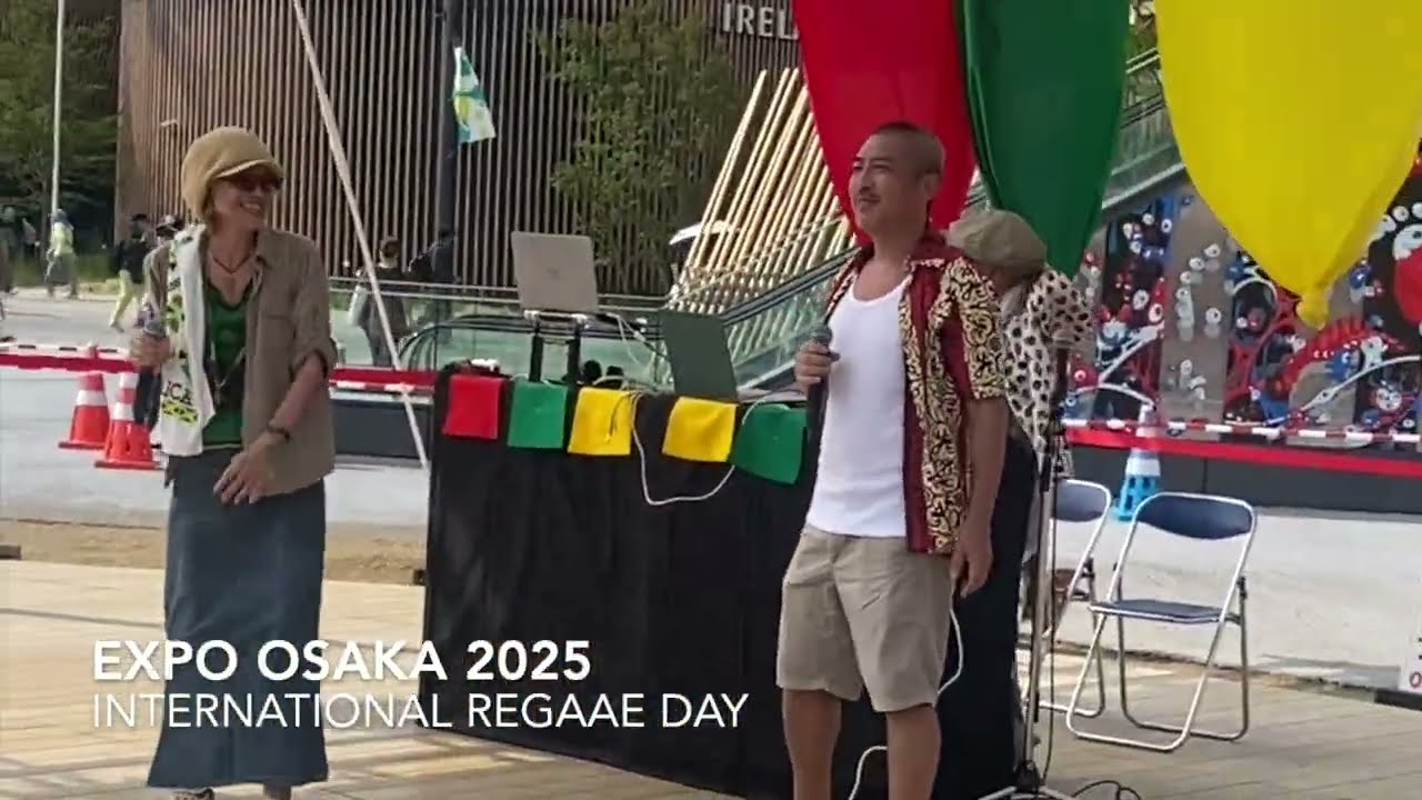 EXPO OSAKA 2025 / INTERNATIONAL REGGAE DAY,  SISTER SHEEZ & BUNBUN THE MC