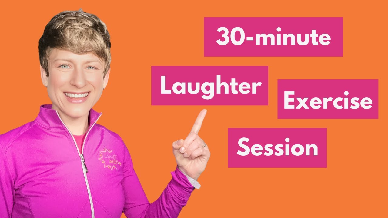 30-minute Laughter Exercise Session