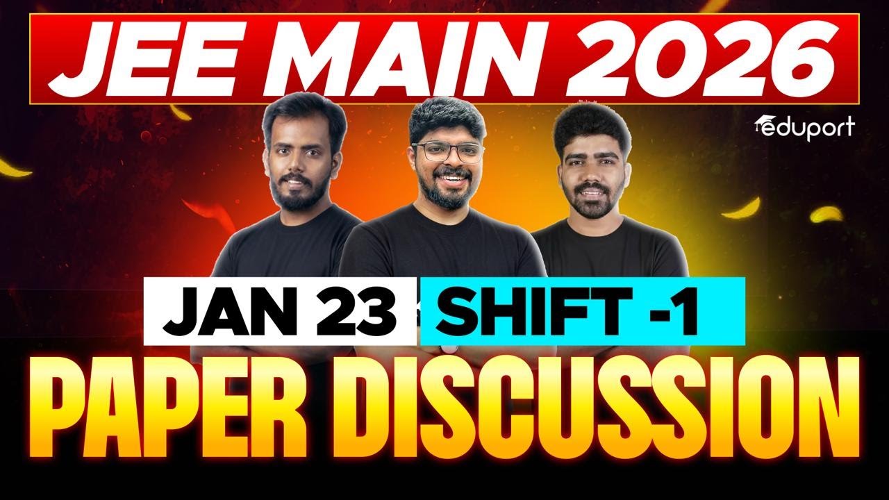 JEE MAIN 2026 - Jan 23 - Morning Shift Memory Based Live Paper Solution | Eduport JEE