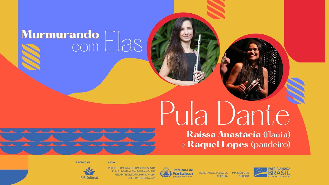 Pula Dante (Raissa Anastásia) com Raissa Anastásia, Raquel Lopes e Murmurando