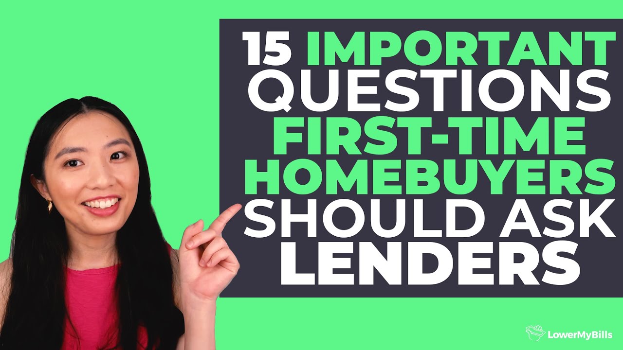 15 Important Questions First-time Homebuyers Should Ask Lenders | LowerMyBills
