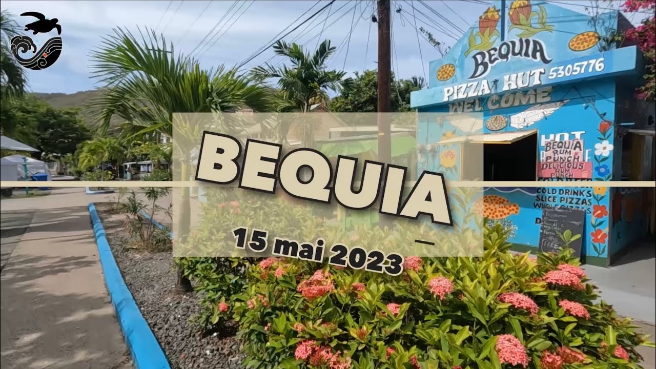#82 - Une petit visite rapide du front de mer à Bequia