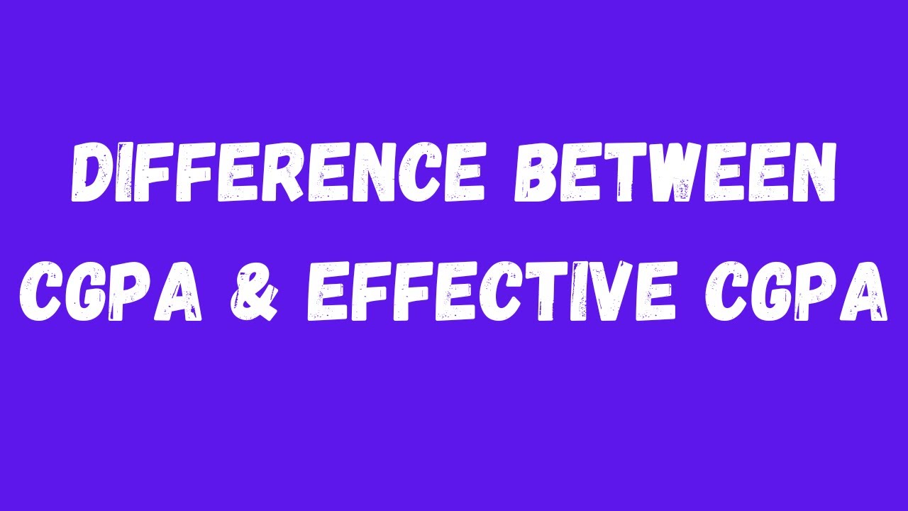 Difference Between CGPA and Effective CGPA-VU-CGPA-CGPA and Effective CGPA