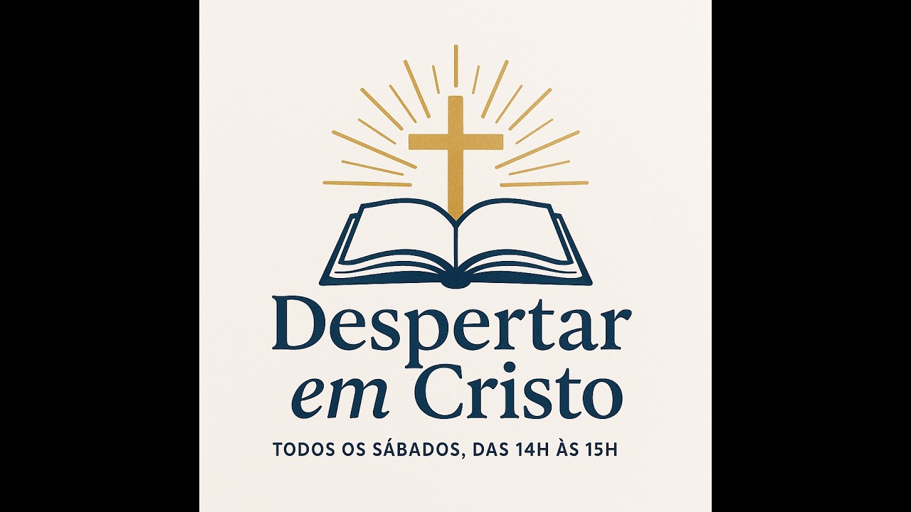 PROGRAMA -  DESPERTA EM CRISTO - 07.03.2026