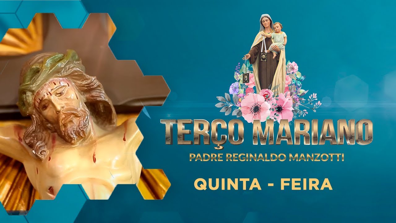Ter&ccedil;o Mariano | Quinta-Feira: Mist&eacute;rios Luminosos com @PadreReginaldoManzotti