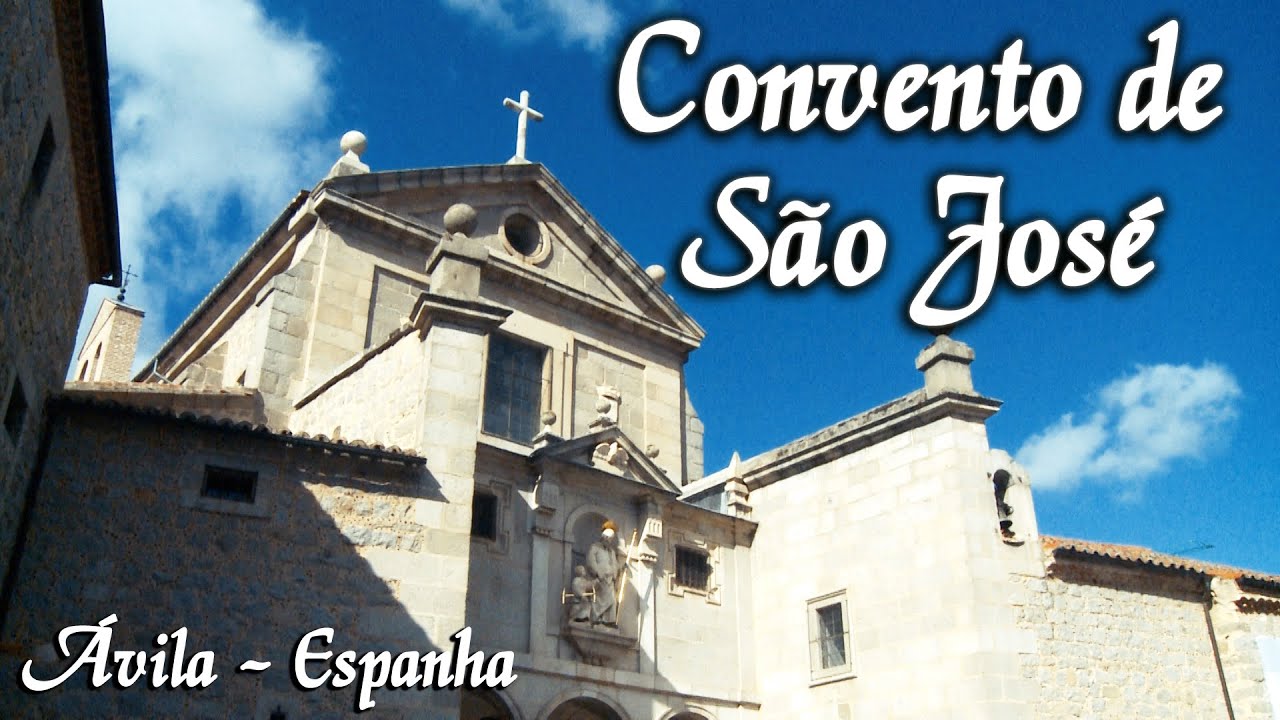 Convento de São José - Ávila - Espanha - TV ARAUTOS