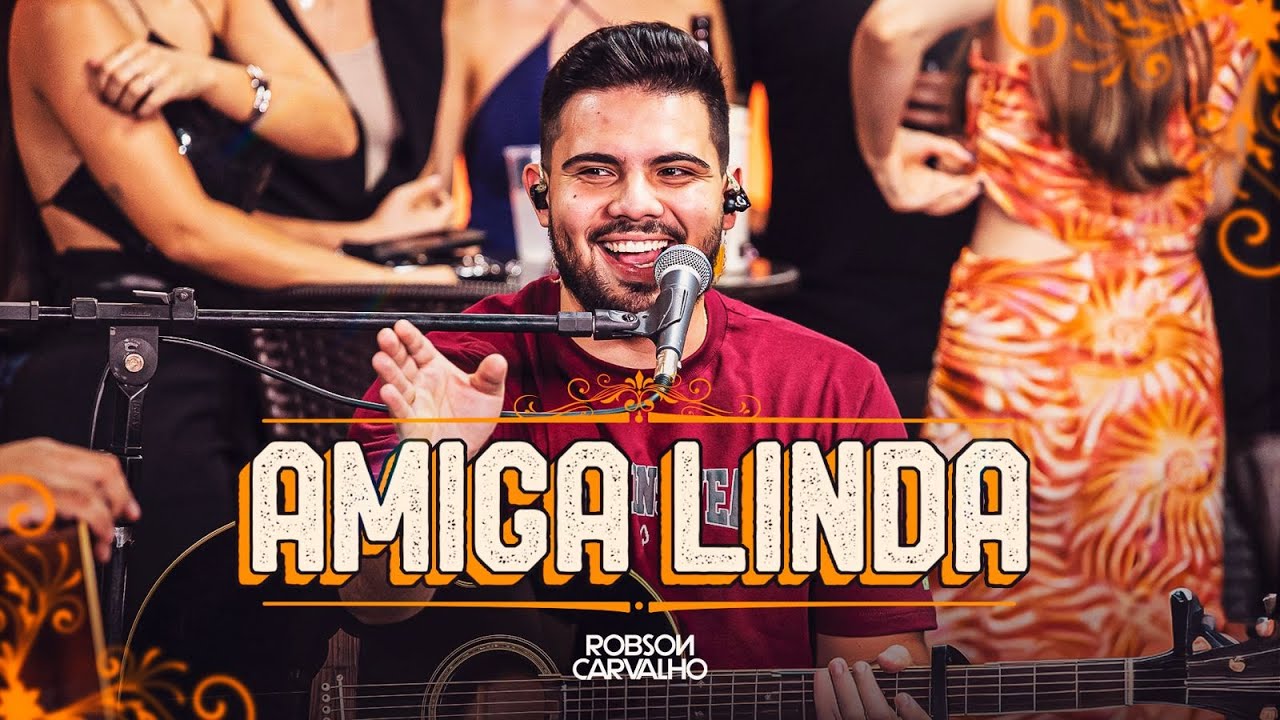 Robson Carvalho - Amiga Linda (RC nos Bares)