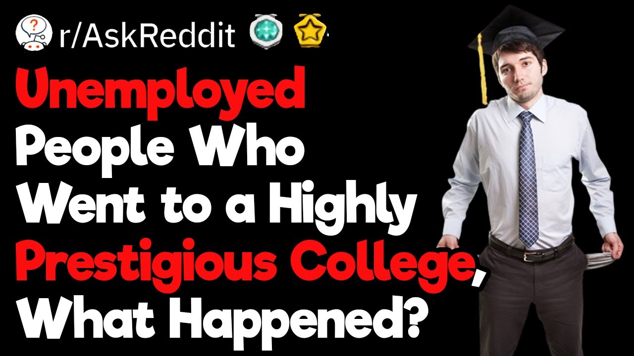 Prestigious College Graduates With No Job, What Happened?