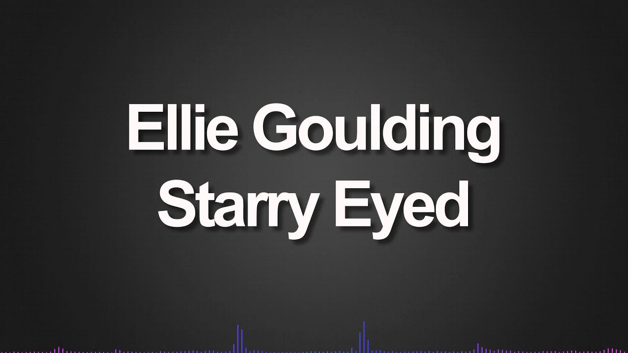 Ellie Goulding - Starry Eyed (Decaf'd) (37 and up)