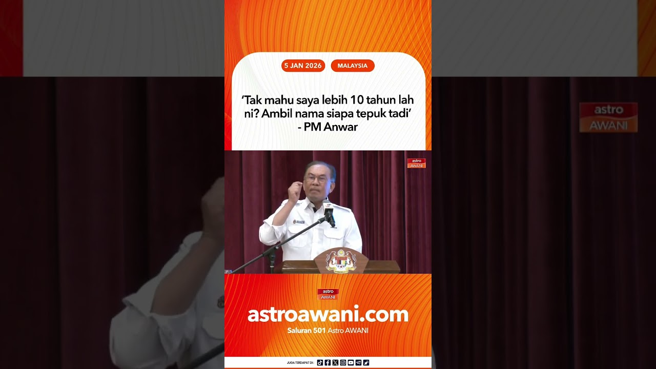 &lsquo;Tak mahu saya lebih 10 tahun lah ni? Ambil nama siapa tepuk tadi&rsquo; - PM Anwar
