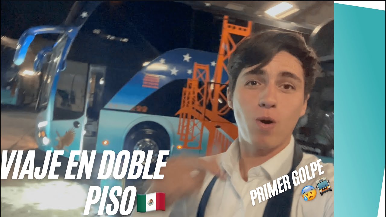Me llevo el Doble Piso a Acapulco!// Duermo en el bus// Le doy un golpe.🥺