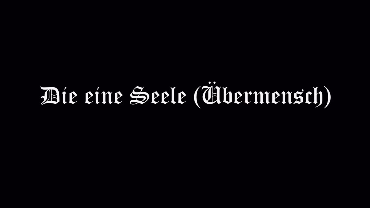 Übermensch - Die eine Seele (with GER/RUS subtitles)