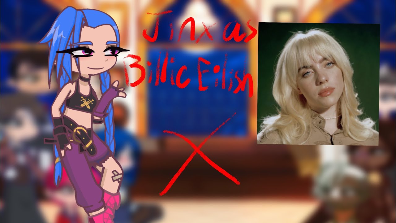 Arcane react to Jinx as Billie Eilish||GL2||#arcane