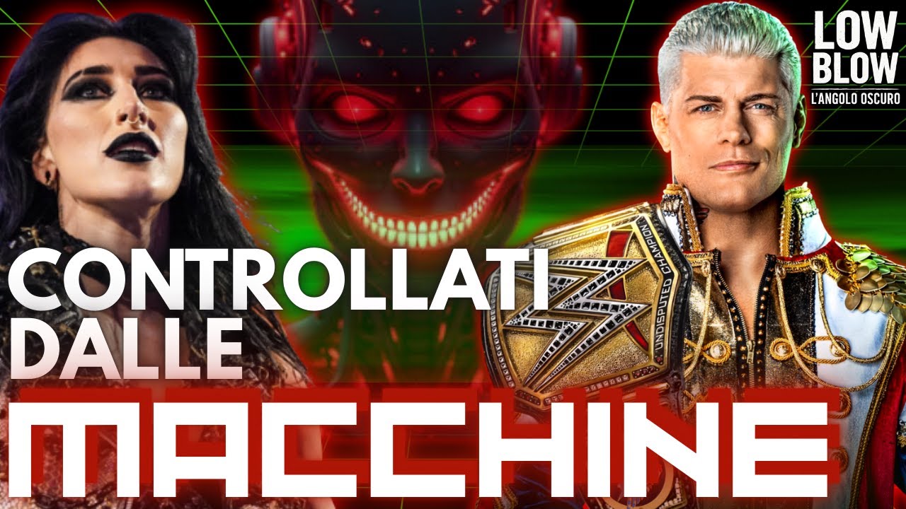 La WWE DOMINATA dalle MACCHINE? - L'uso delle IA nel BOOKING! | Low Blow | L'Angolo Oscuro Ep. 22