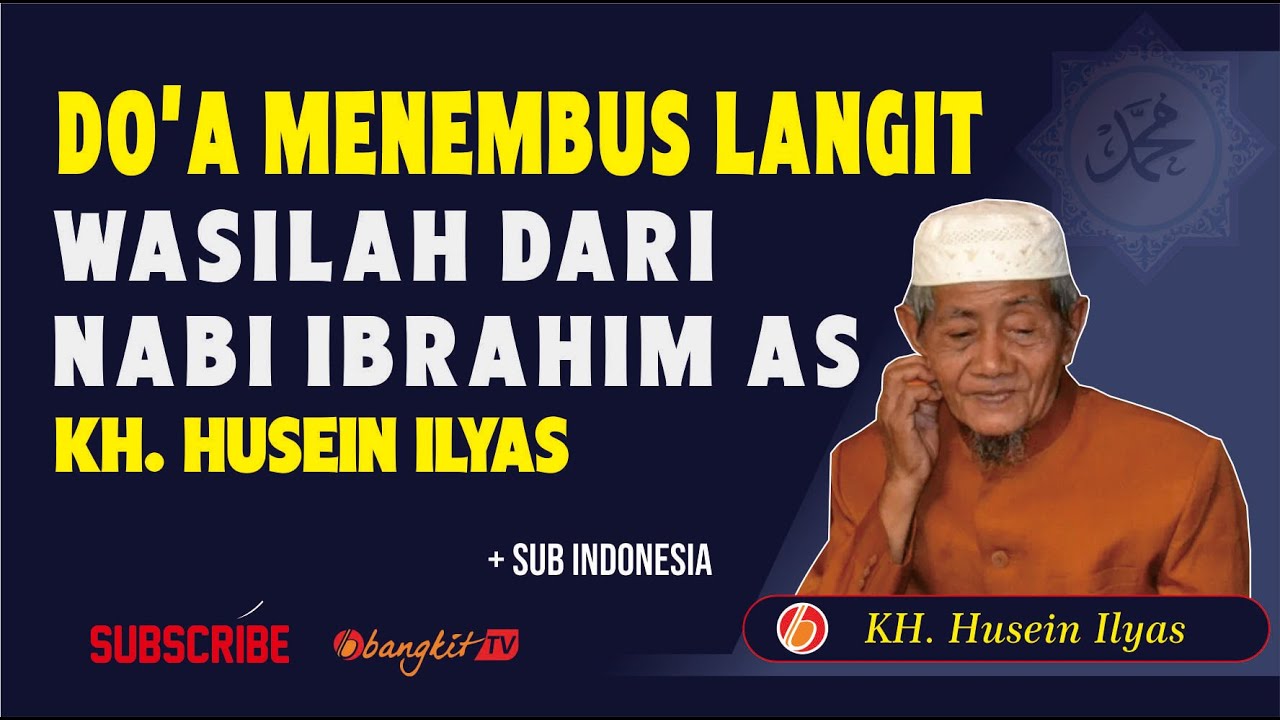 Mbah Husen Ilyas Menjadi Orang Bertaqwa Seperti Nabi Ibrahim AS | Bangkit TV